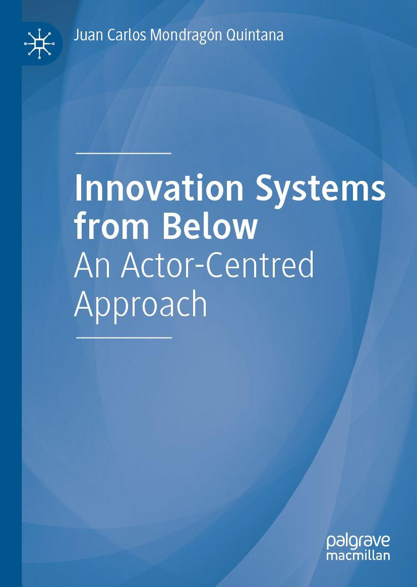 Kniha Innovation Systems from Below Juan Carlos Mondragón Quintana