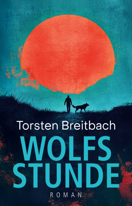 Kniha Wolfsstunde Torsten Breitbach