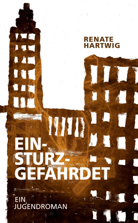 Książka Einsturzgefährdet Renate Hartwig