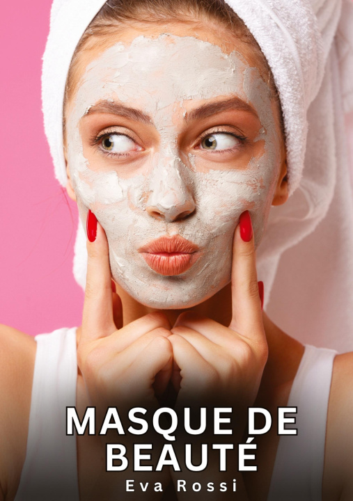 Kniha Masque de Beauté Rossi