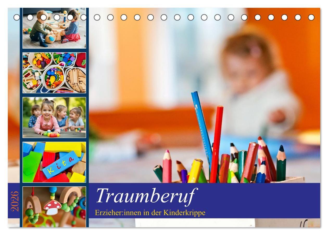 Kalendár/Diár Traumberuf - Erzieher:innen in der Kinderkrippe (Tischkalender 2026 DIN A5 quer), CALVENDO Monatskalender Calvendo