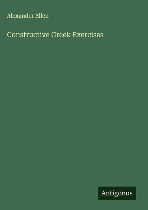 Kniha Constructive Greek Exercises 