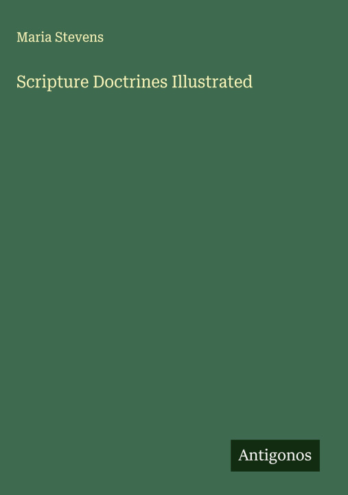 Kniha Scripture Doctrines Illustrated 