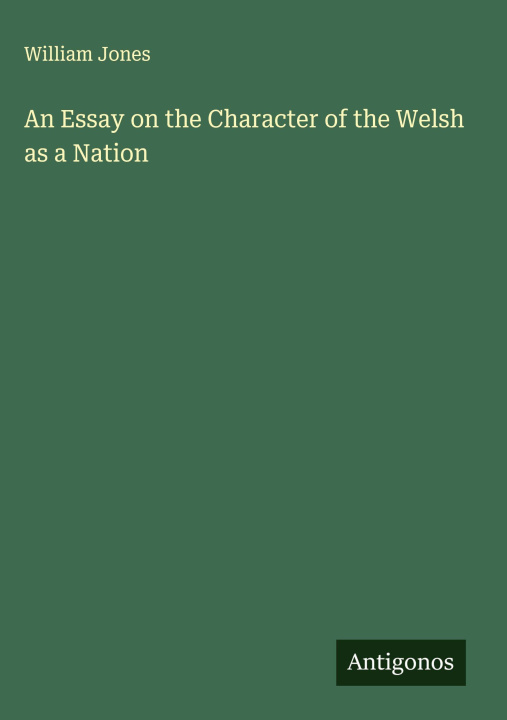 Kniha An Essay on the Character of the Welsh as a Nation 