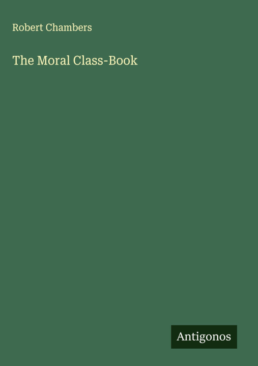 Kniha The Moral Class-Book 