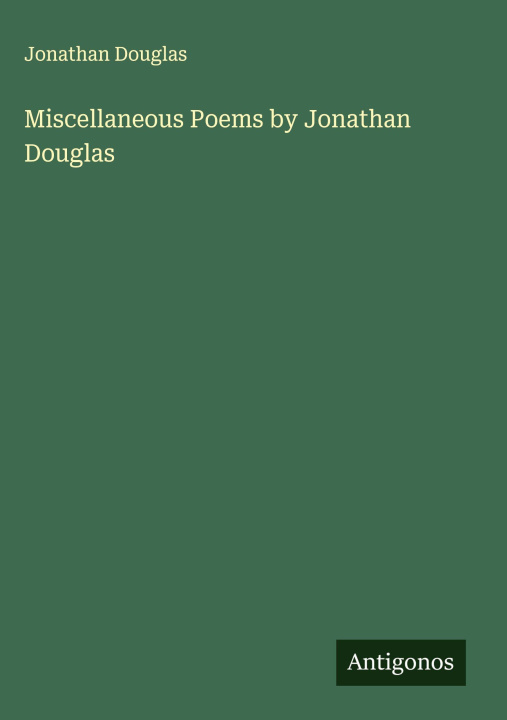 Knjiga Miscellaneous Poems by Jonathan Douglas 