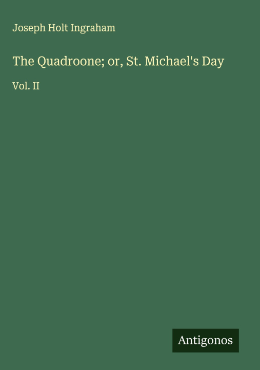 Carte The Quadroone; or, St. Michael's Day 