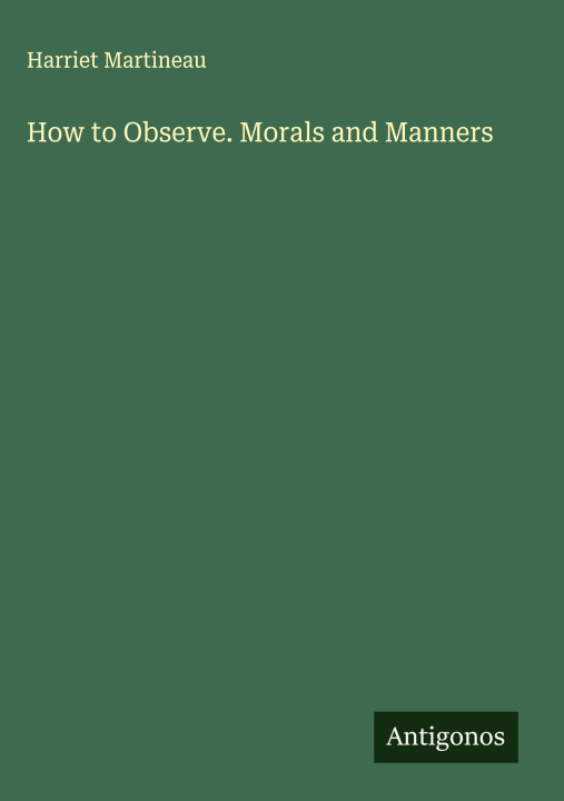 Kniha How to Observe. Morals and Manners 