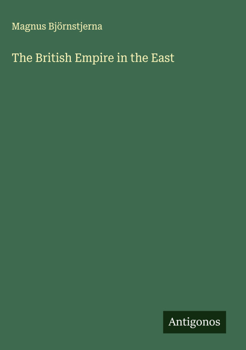Carte The British Empire in the East 
