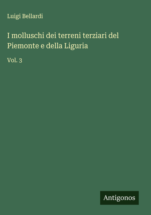 Kniha I molluschi dei terreni terziari del Piemonte e della Liguria 