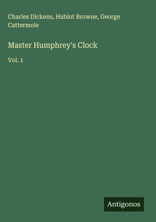 Kniha Master Humphrey's Clock Hablot Browne