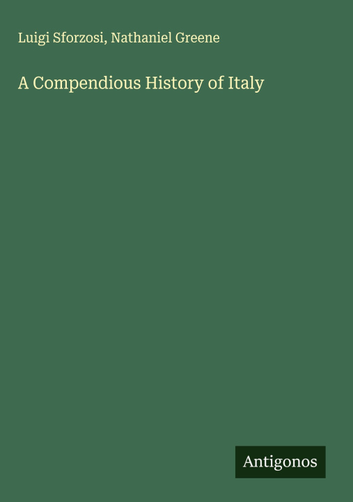 Kniha A Compendious History of Italy Nathaniel Greene