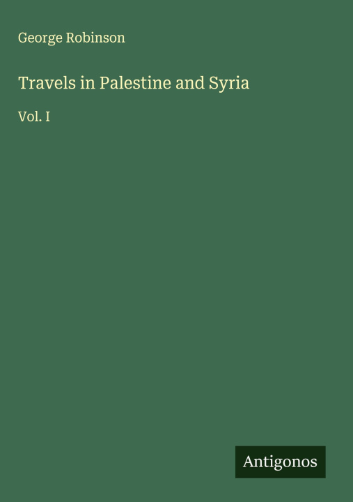 Knjiga Travels in Palestine and Syria 