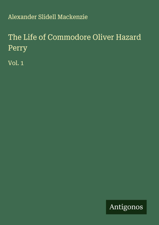 Libro The Life of Commodore Oliver Hazard Perry 