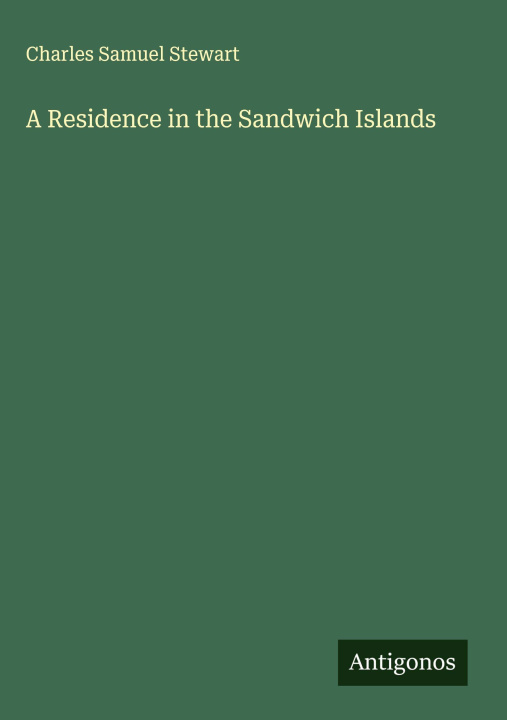 Knjiga A Residence in the Sandwich Islands 