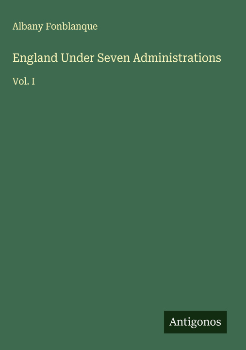 Carte England Under Seven Administrations 