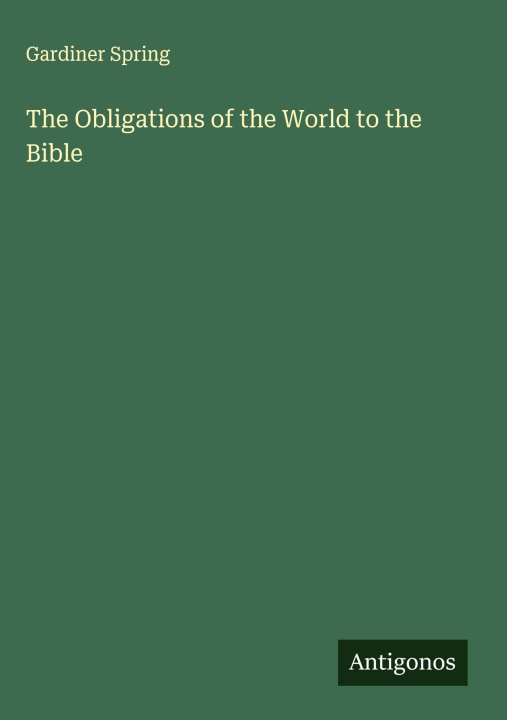 Kniha The Obligations of the World to the Bible 