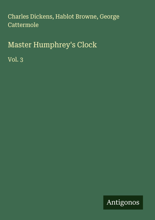 Kniha Master Humphrey's Clock Hablot Browne