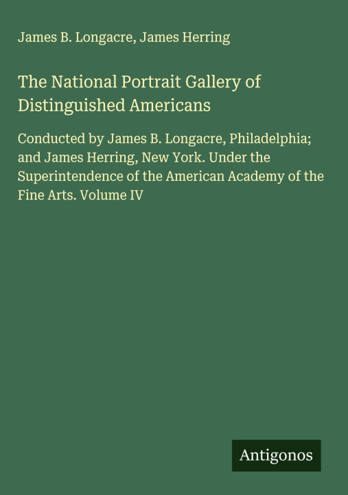Kniha The National Portrait Gallery of Distinguished Americans James Herring