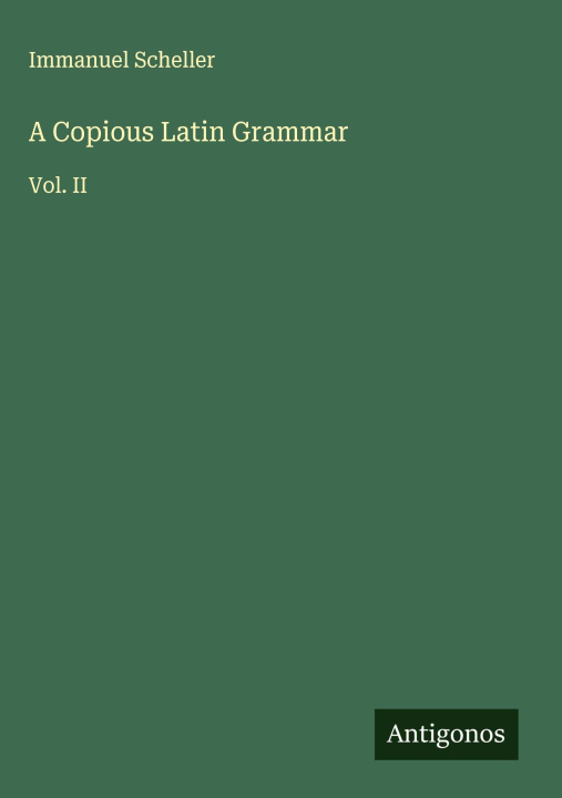 Kniha A Copious Latin Grammar 