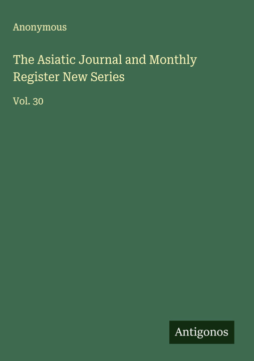 Boek The Asiatic Journal and Monthly Register New Series 