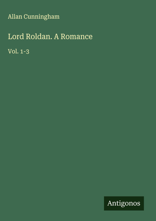 Kniha Lord Roldan. A Romance 