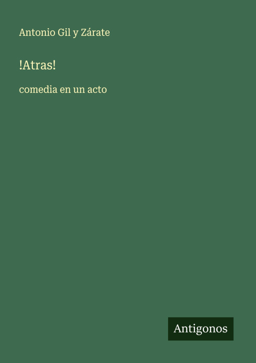 Kniha !Atras! Antonio Gil y Zárate