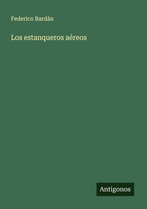 Kniha Los estanqueros aéreos Federico Bardán