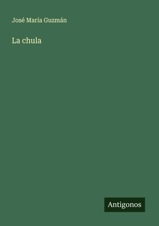 Kniha La chula José María Guzmán
