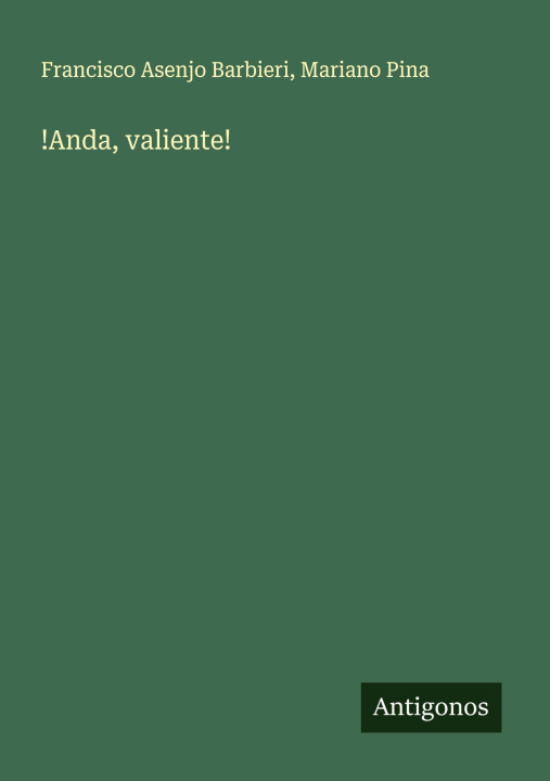 Kniha !Anda, valiente! Mariano Pina