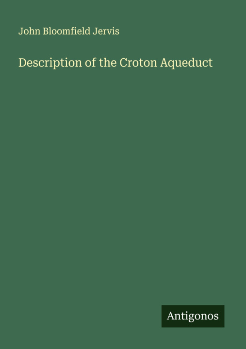 Kniha Description of the Croton Aqueduct 