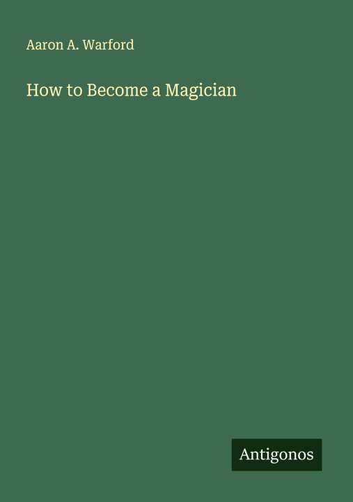 Kniha How to Become a Magician 