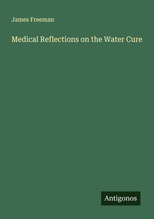 Carte Medical Reflections on the Water Cure 