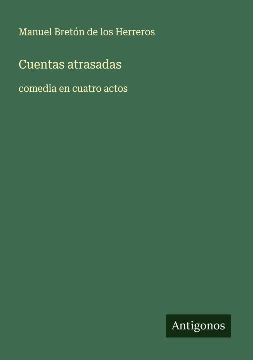 Kniha Cuentas atrasadas Manuel Bretón de los Herreros