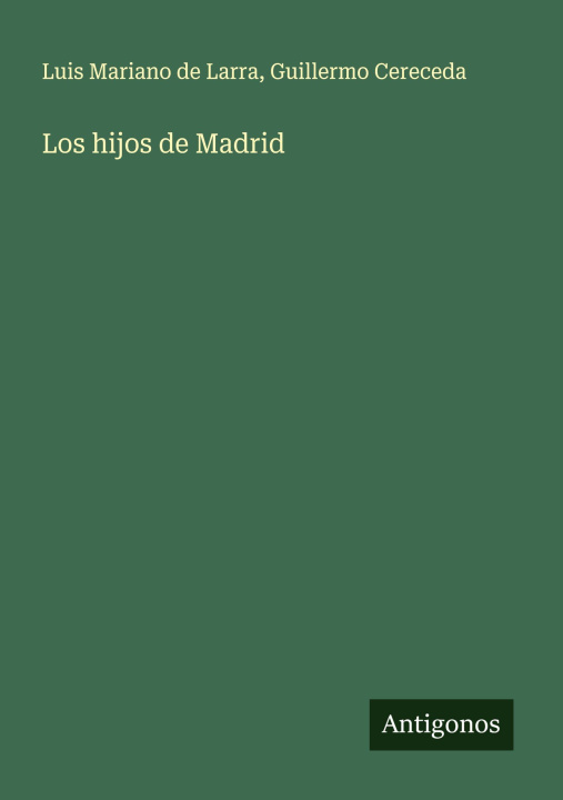 Libro Los hijos de Madrid Guillermo Cereceda