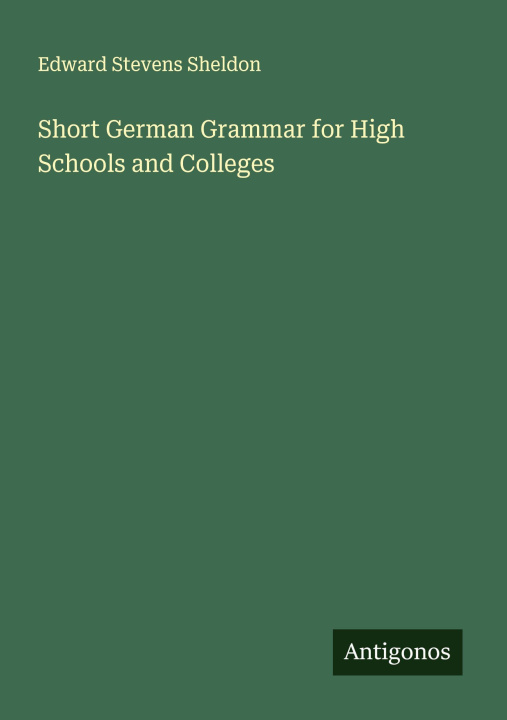 Kniha Short German Grammar for High Schools and Colleges 