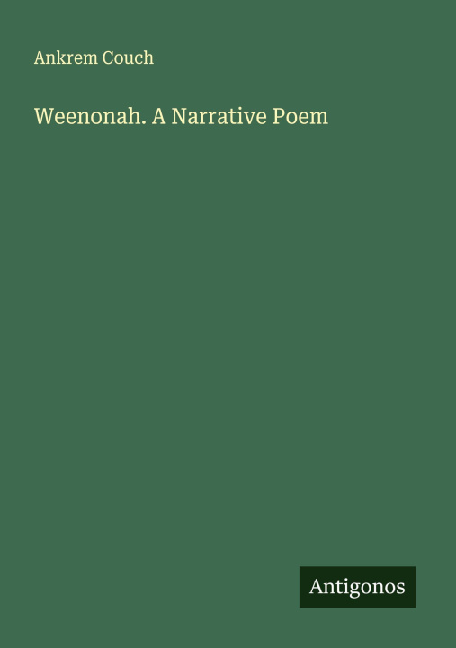 Kniha Weenonah. A Narrative Poem 