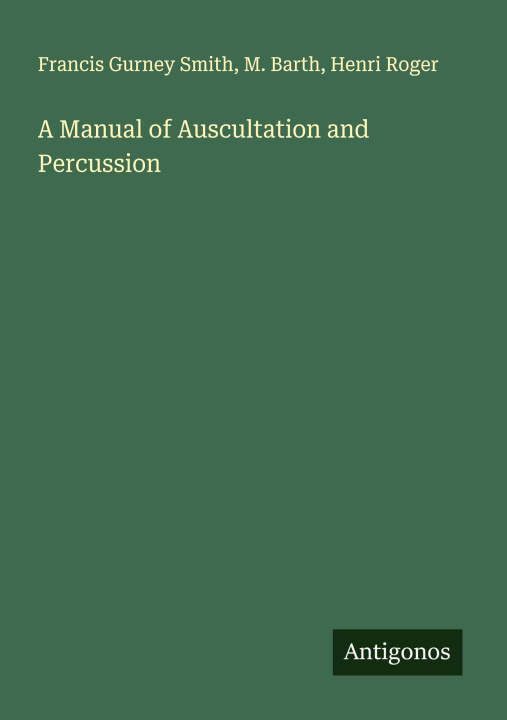 Kniha A Manual of Auscultation and Percussion M. Barth