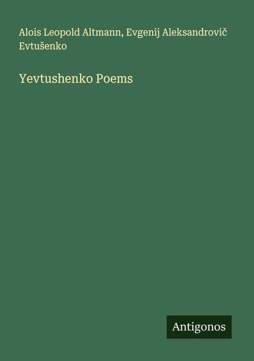 Carte Yevtushenko Poems Evgenij Aleksandrovi¿ Evtu¿enko