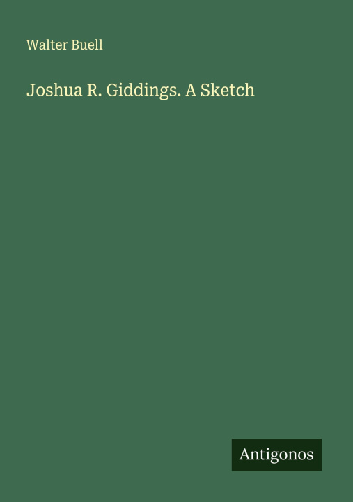 Libro Joshua R. Giddings. A Sketch 