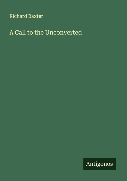 Kniha A Call to the Unconverted 