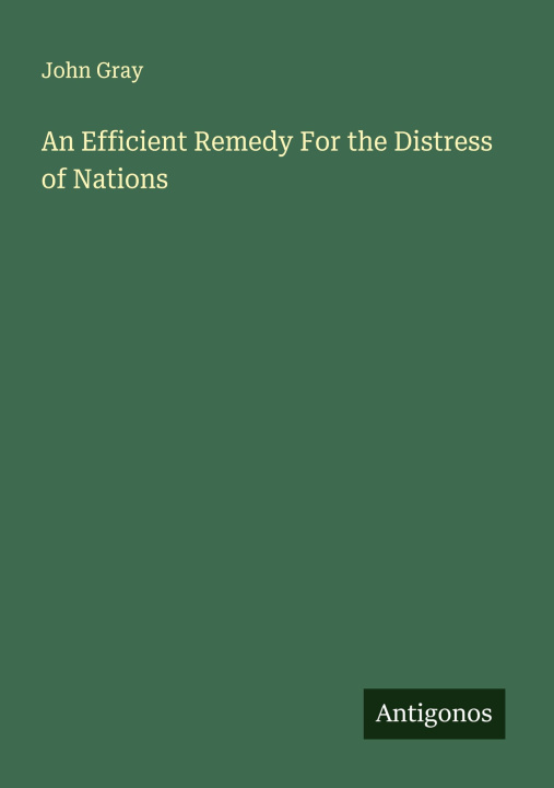 Kniha An Efficient Remedy For the Distress of Nations 