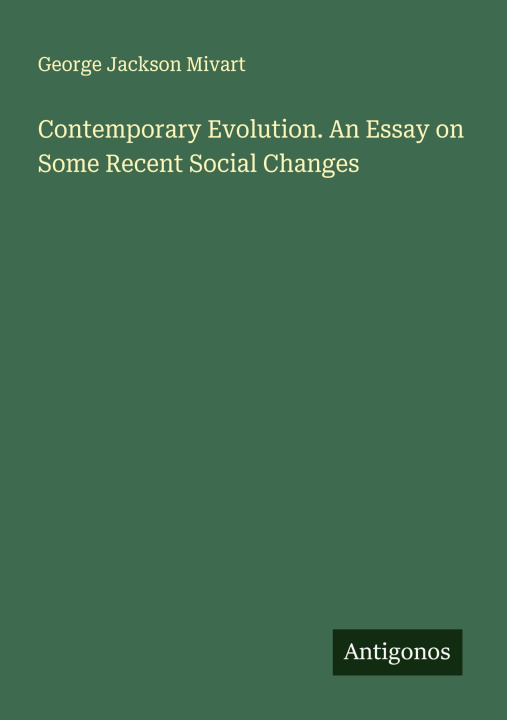 Boek Contemporary Evolution. An Essay on Some Recent Social Changes 