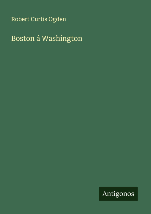 Kniha Boston á Washington 