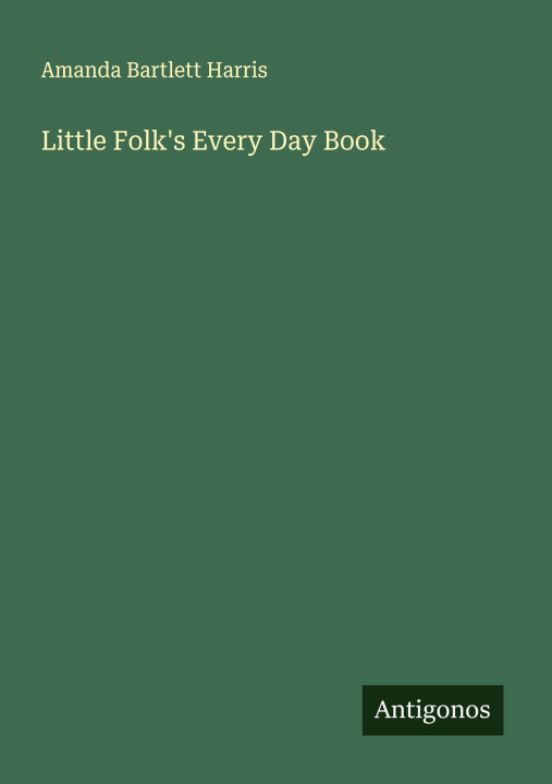 Carte Little Folk's Every Day Book 