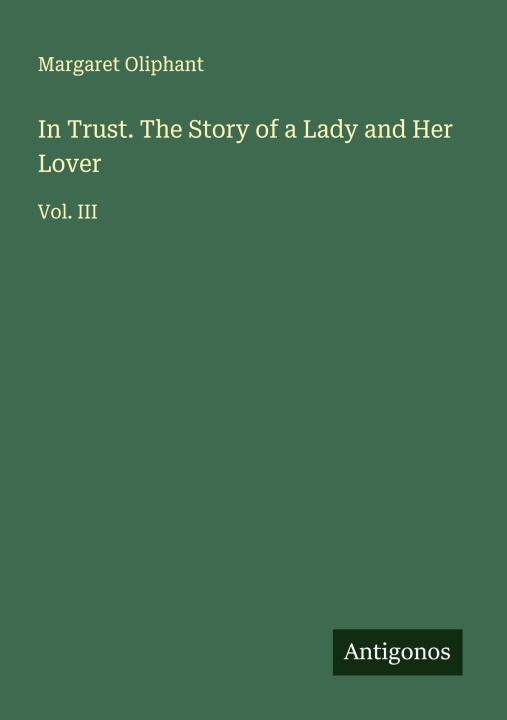 Kniha In Trust. The Story of a Lady and Her Lover 