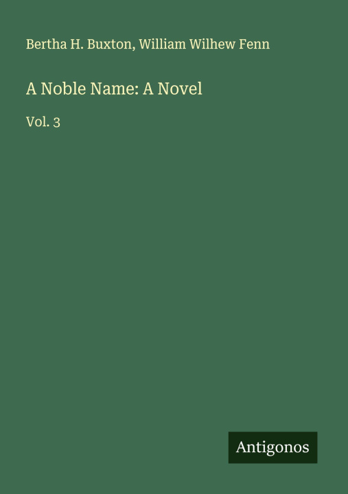 Carte A Noble Name: A Novel William Wilhew Fenn