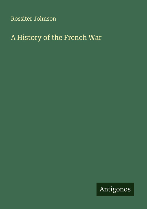Knjiga A History of the French War 