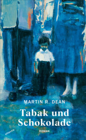 Kniha Tabak und Schokolade Martin R. Dean