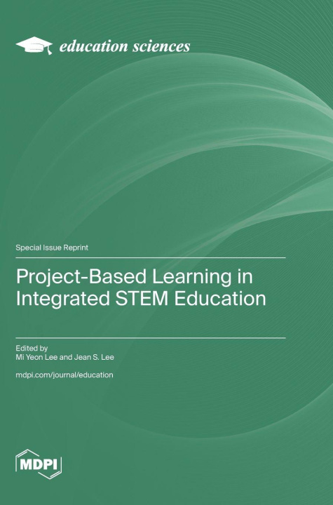 Kniha Project-Based Learning in Integrated STEM Education Mi Yeon Lee